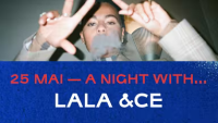 Nuit 1 : A night with Lala &ce
