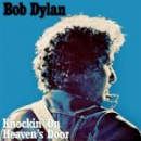 Bob Dylan – Knockin’on heaven’s door