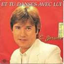 C Jérôme – Et tu danses avec lui