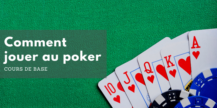 Comment jouer au poker
